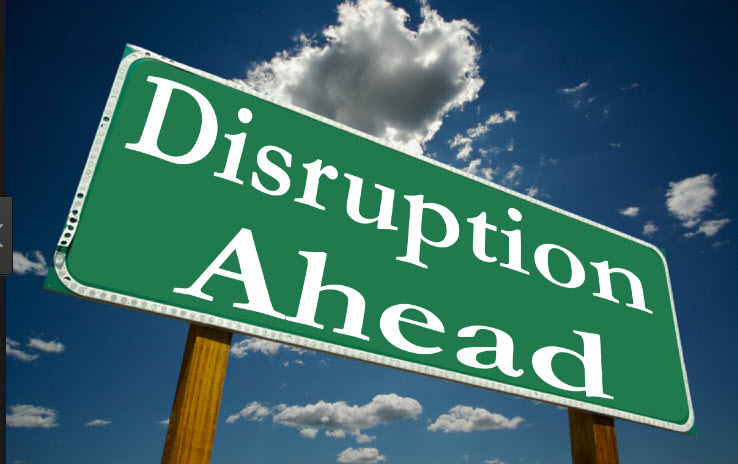 More Disruption Ahead
